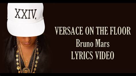 bruno mars versace lyrics|versace on the floor song.